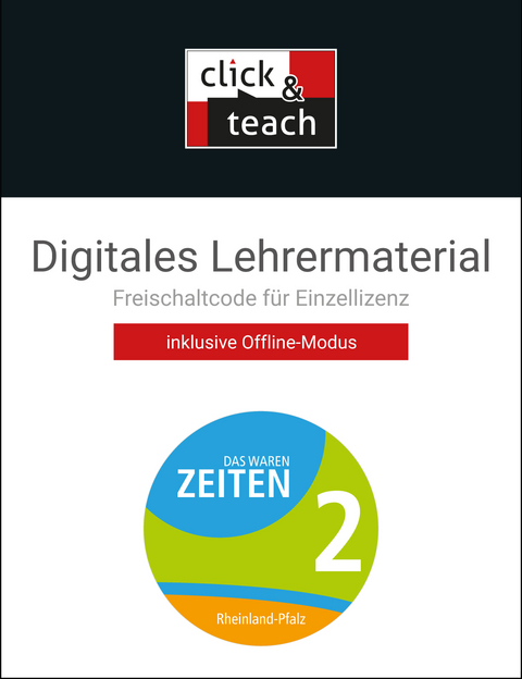 Das waren Zeiten &ndash; Neue Ausgabe Rheinland-Pfalz / Das waren Zeiten RLP click & teach 2 Box - Daniel Bernsen, Ren&eacute; Betker, Elke Deparade, Klaus Dieter Hein-Mooren, Romina Hlawaty, Ulrich Mayer, Andreas Reuter, Monika Rox-Helmer, Ulrich Schnakenberg, Ulrike Wei&szlig;