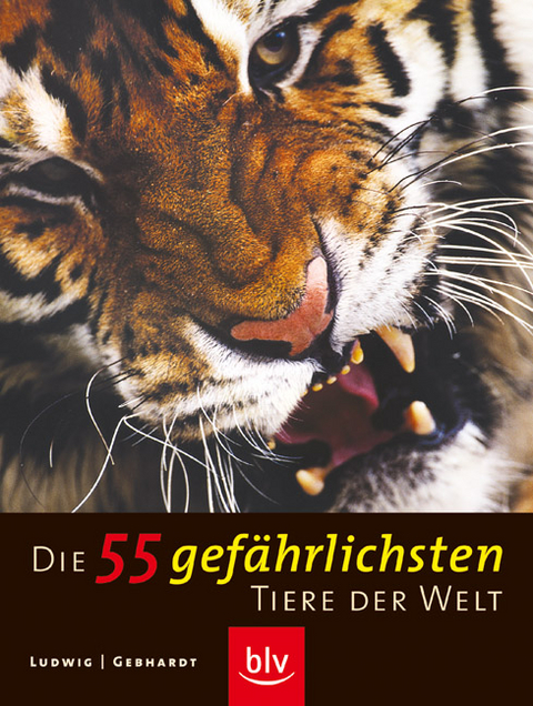 Die 55 gef&auml;hrlichsten Tiere der Welt - Harald Gebhard, Mario Ludwig