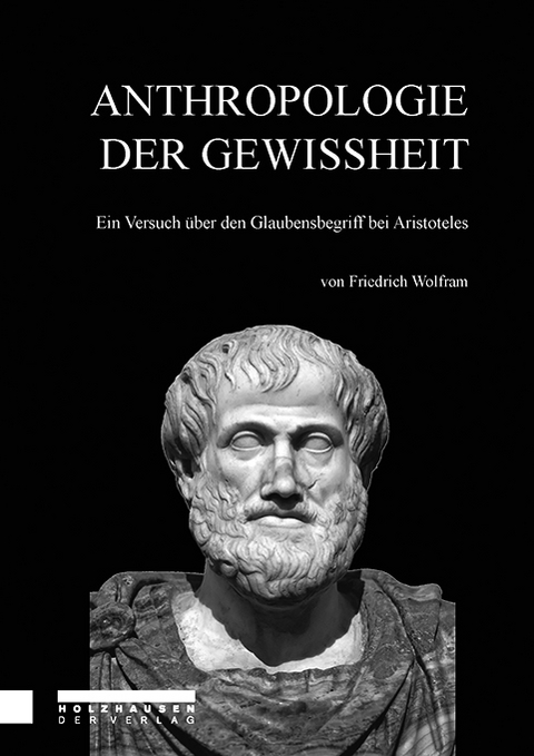 ANTHROPOLOGIE DER GEWISSHEIT - Friedrich Wolfram