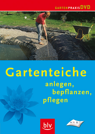 Gartenteiche anlegen, bepflanzen, pflegen