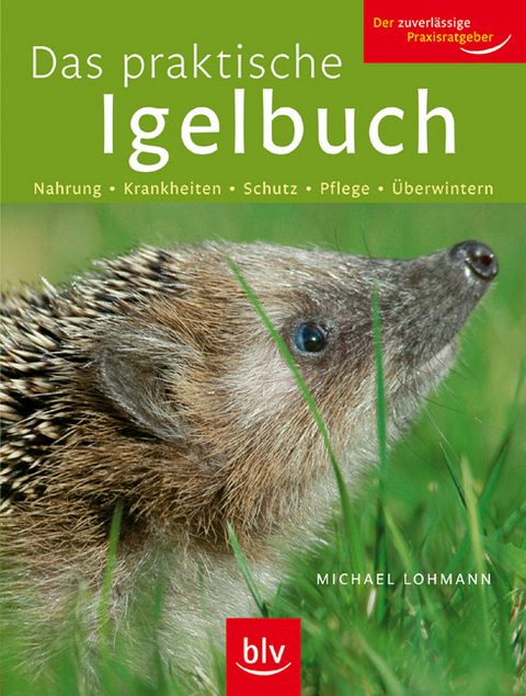 Das praktische Igel-Buch - Michael Lohmann