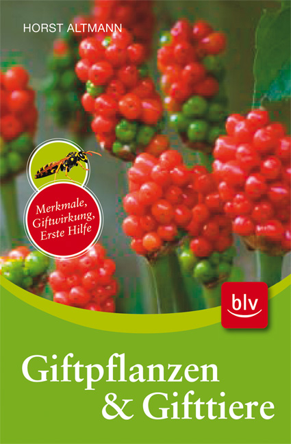 Giftpflanzen & Gifttiere - Horst Altmann