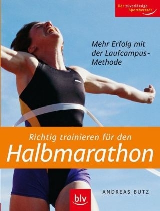 Richtig trainieren f&uuml;r den Halbmarathon - Andreas Butz
