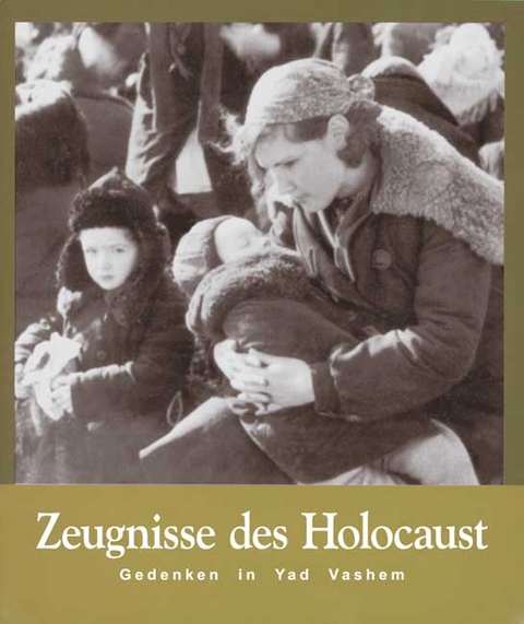 Zeugnisse des Holocaust - 