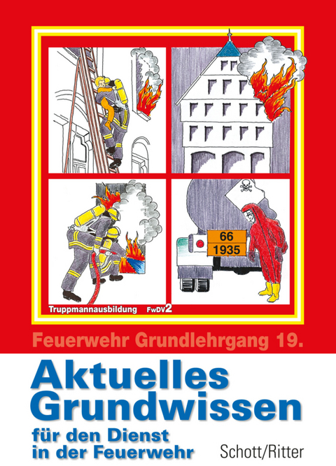 Feuerwehr Grundlehrgang FwDV 2 / Aktuelles Grundwissen - Lothar Schott, Manfred Ritter