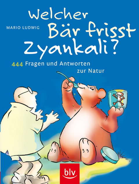 Welcher B&auml;r frisst Zyankali? - Mario Ludwig