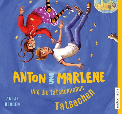Anton und Marlene und die tatsächlichen Tatsachen - Antje Herden