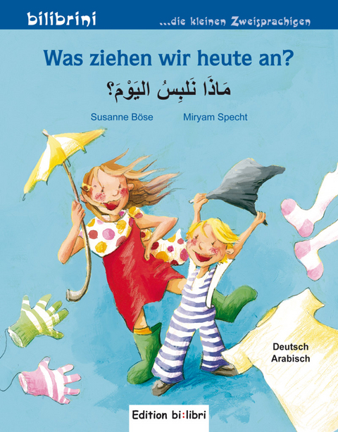Was ziehen wir heute an? (Deutsch-Arabisch) - Susanne B&ouml;se