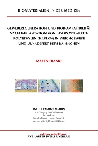 Geweberegeneration und Biokompatibilität nach Implantation von  Hydroxylapatit-Polyethylen (HAPEX™) in Weichgewebe und Ulnadefekt beim Kaninchen