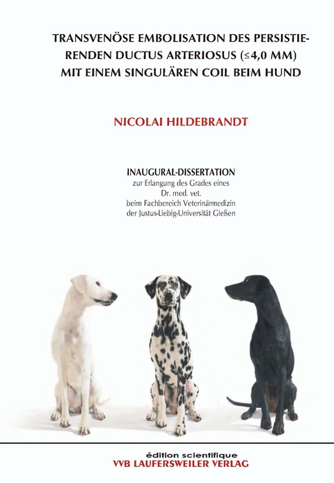 Transven&ouml;se Embolisation des persistierenden Ductus Arteriosus (4,0 mm) mit einem singul&auml;ren Coil beim Hund - Nicolai Hildebrandt