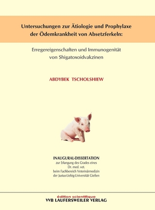 Untersuchungen zur Ätiologie und Prophylaxe der Ödemkrankheit von Absetzferkeln