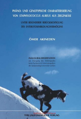 Phäno- und genotypische Charakterisierung von Staphylococcus Aureus aus Ziegenkäse
