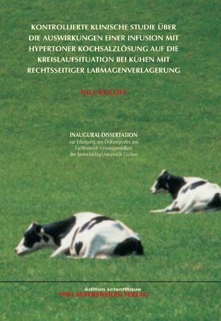Kontrollierte klinische Studie über die Auswirkungen einer Infusion mit hypertoner Kochsalzlösung auf die Kreislaufsituation bei Kühen mit rechtsseitiger Labmagenverlagerung