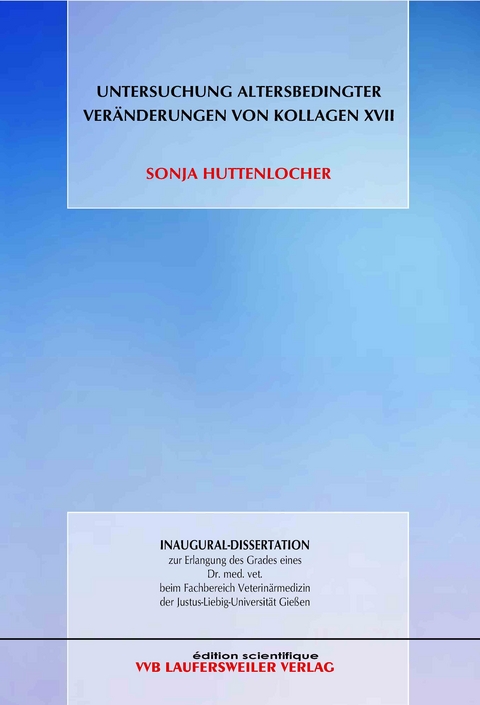 Untersuchung altersbedingter Ver&auml;nderungen von Kollagen XVII - Sonja Huttenlocher