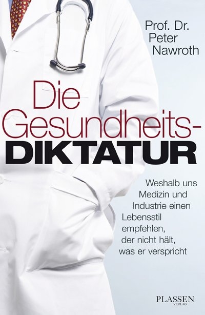 Die Gesundheitsdiktatur - Peter P. Nawroth