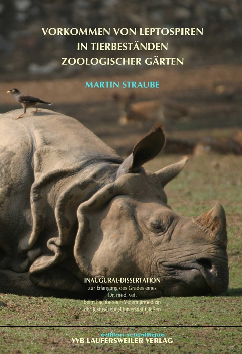 Vorkommen von Leptospiren in Tierbest&auml;nden zoologischer G&auml;rten - Martin Straube