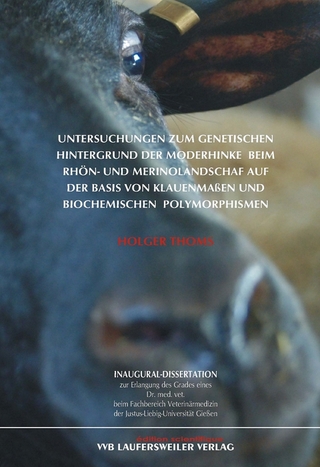 Untersuchungen zum genetischen Hintergrund der Moderhinke  beim Rhön- und Merinolandschaf auf der Basis von Klauenmassen und biochemischen Polymorphismen