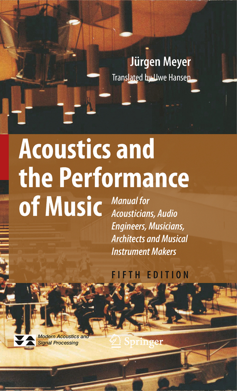 Acoustics and the Performance of Music - J&uuml;rgen Meyer