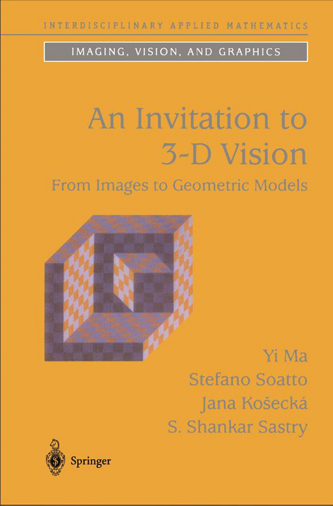 An Invitation to 3-D Vision - Yi Ma, Stefano Soatto, Jana Koseck&aacute;, S. Shankar Sastry