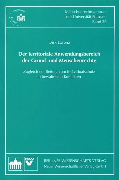 Der territoriale Anwendungsbereich der Grund- und Menschenrechte - Dirk Lorenz