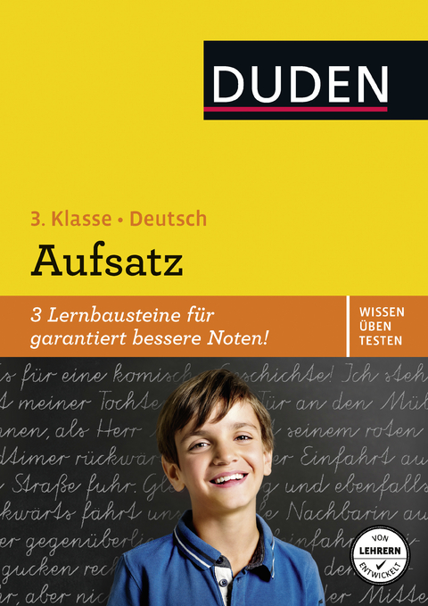 Wissen &ndash; &Uuml;ben &ndash; Testen: Deutsch &ndash; Aufsatz 3. Klasse - Ulrike Holzwarth-Raether