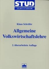 Allgemeine Volkswirtschaftslehre - Klaus Schrüfer