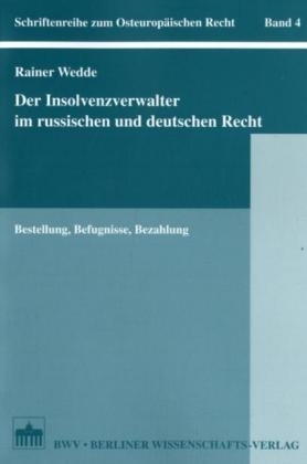 Der Insolvenzverwalter im russischen und deutschen Recht - Rainer Wedde