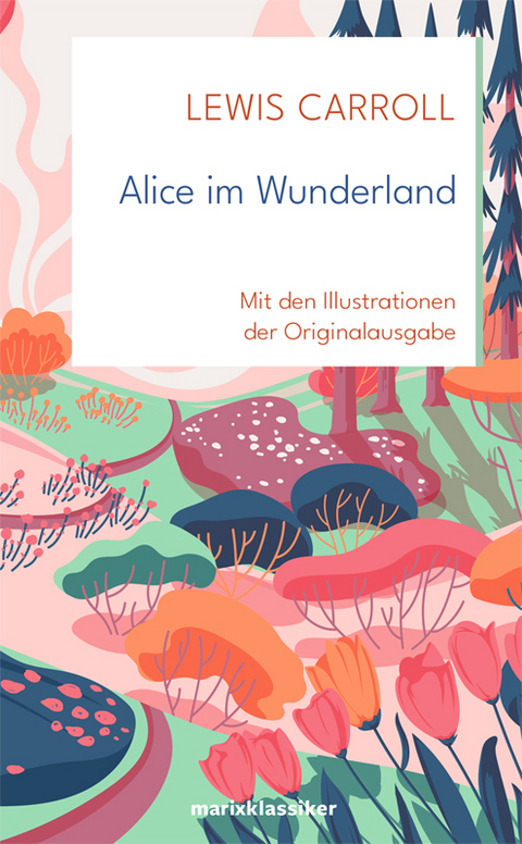 Alice im Wunderland -  Lewis Carroll