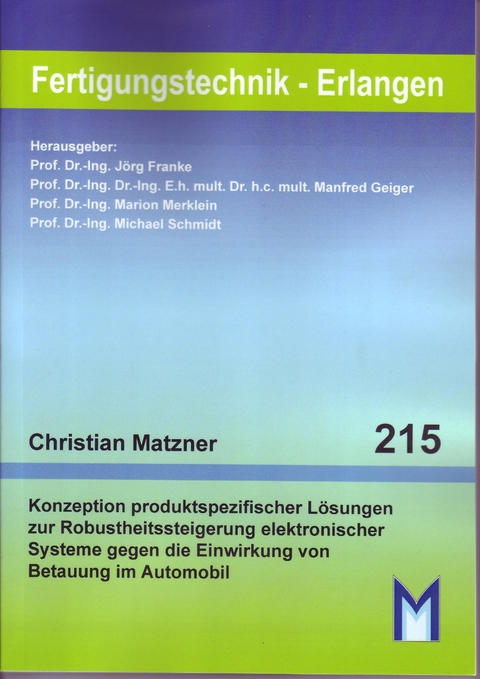Konzeption produktspezifischer L&ouml;sungen zur Robustheitssteigerung elektronischer Systeme gegen die Einwirkung von Betauung in Automobil - Christian Matzner