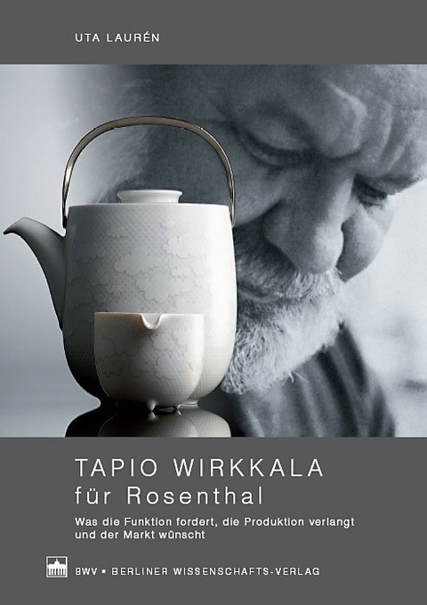 Tapio Wirkkala f&uuml;r Rosenthal - Uta Laur&eacute;n
