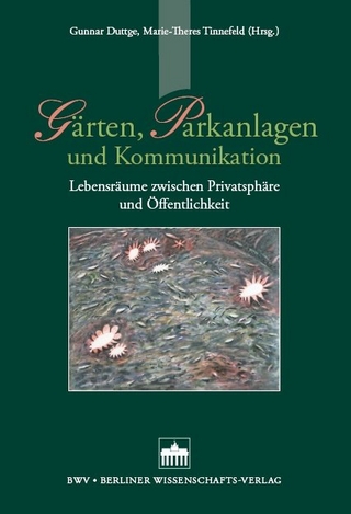 Gärten, Parkanlagen und Kommunikation