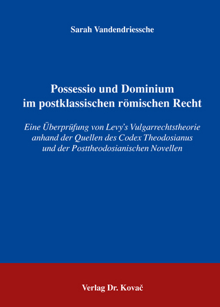 Possessio und Dominium im postklassischen römischen Recht