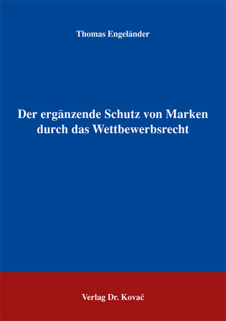 Der ergänzende Schutz von Marken durch das Wettbewerbsrecht