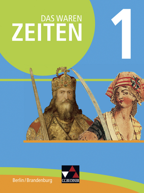 Das waren Zeiten &ndash; Berlin/Brandenburg / Das waren Zeiten Berlin/Brandenburg 1 - Martin Brendebach, Martin Buchsteiner, Sabine Hillebrecht, Felix Hinz, Antje Hoffmann, Marlene Krause, Wolf Marx, Thomas Must, Bj&ouml;rn Onken, J&uuml;rgen Schallmann, Stefanie Thim