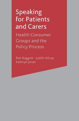Speaking for Patients and Carers - Rob Baggott, Judith Allsop, Kathryn Jones