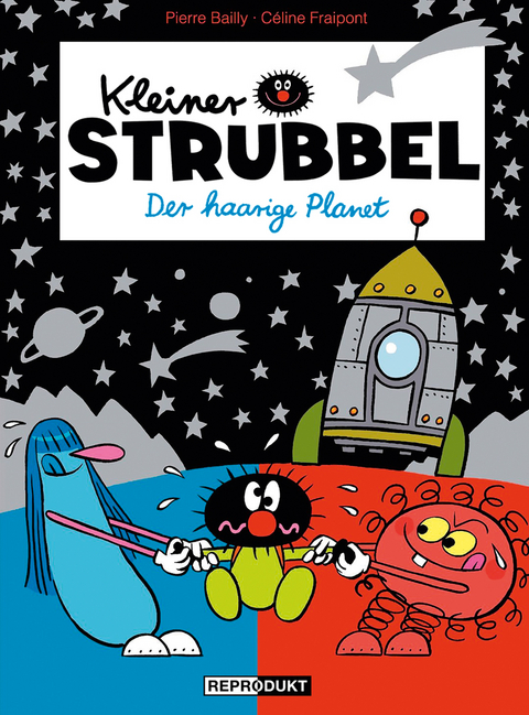 Kleiner Strubbel - Der haarige Planet - C&eacute;line Fraipont, Pierre Bailly