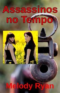 Assassinos no Tempo -  Melody Ryan