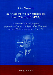 Der K&ouml;rperbehindertenp&auml;dagoge Hans W&uuml;rtz (1875-1958) - Oliver Musenberg