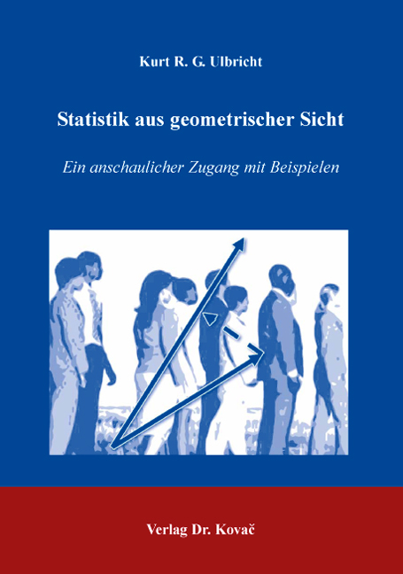 Statistik aus geometrischer Sicht - Kurt R Ulbricht