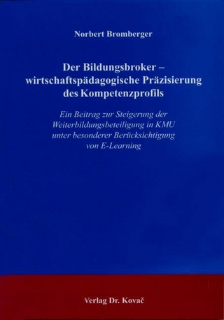 Der Bildungsbroker - wirtschaftspädagogische Präzisierung des Kompetenzprofils