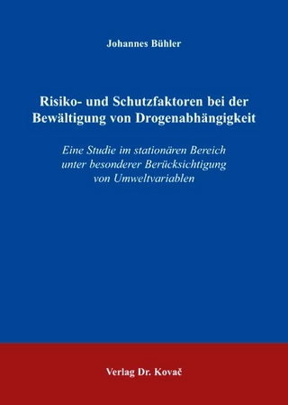 Risiko- und Schutzfaktoren bei der Bewältigung von Drogenabhängigkeit