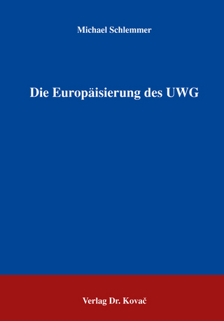 Die Europäisierung des UWG