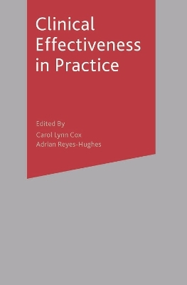 Clinical Effectiveness in Practice - Carol Cox, Adrian Reyes-Hughes