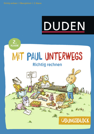 Übungsblock: Mit Paul unterwegs - Richtig rechnen - 2. Klasse