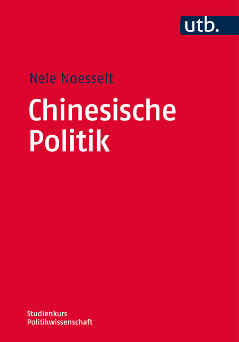 Chinesische Politik - Nele Noesselt