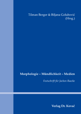 Morphologie - Mündlichkeit - Medien