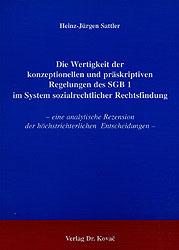 Die Wertigkeit der konzeptionellen und präskriptiven Regelungen des SGB 1 im System sozialrechtlicher Rechtsfindung