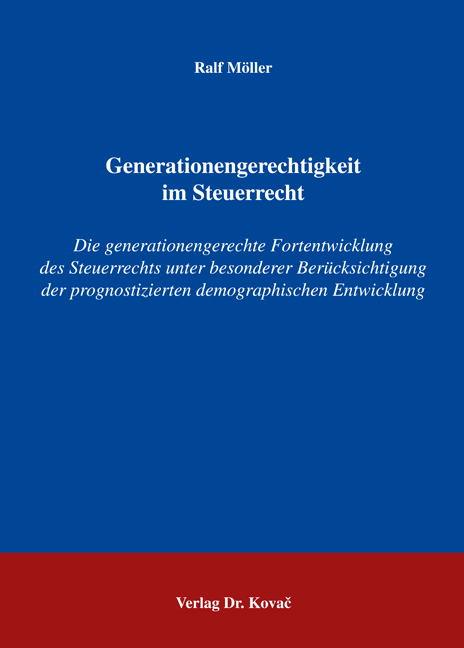 Generationengerechtigkeit im Steuerrecht - Ralf M&ouml;ller