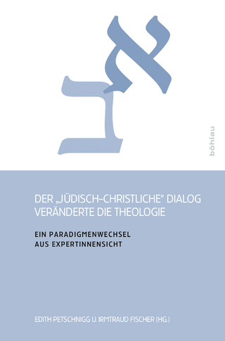 Der »jüdisch-christliche« Dialog veränderte die Theologie