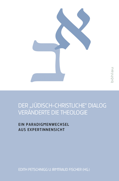 Der &raquo;j&uuml;disch-christliche&laquo; Dialog ver&auml;nderte die Theologie - 